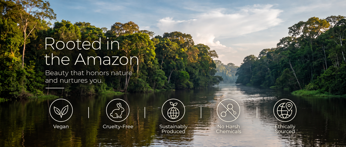 Rooted in the Amazon. Beauty that honors nature and nurtures you. Vegan, cruelty-free, sustainably produced, no harsh chemicals, ethically sourced.